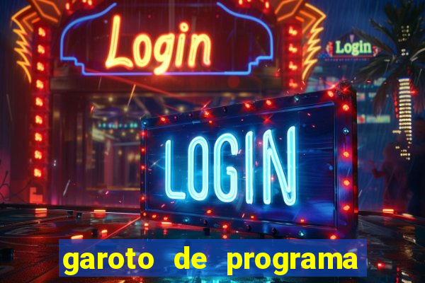 garoto de programa na zona leste