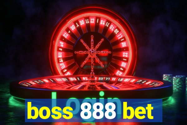 boss 888 bet