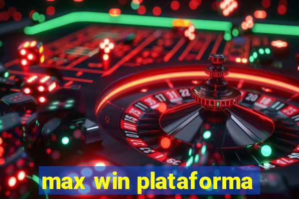 max win plataforma