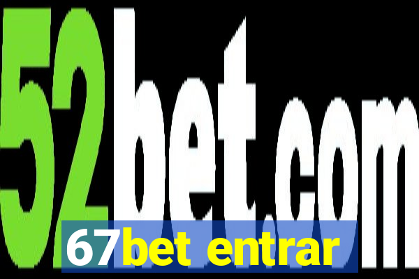 67bet entrar