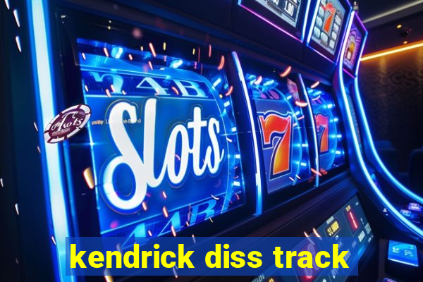 kendrick diss track