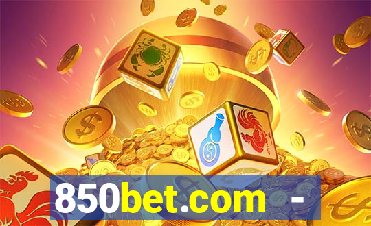 850bet.com - caça-níqueis online cassino