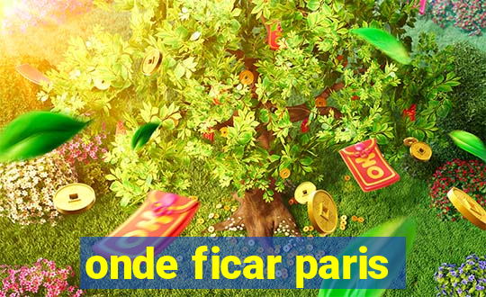 onde ficar paris