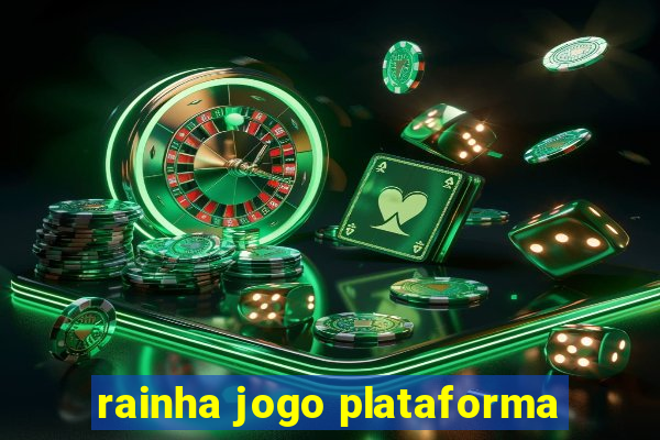 rainha jogo plataforma