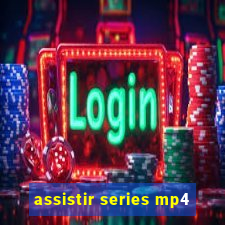 assistir series mp4