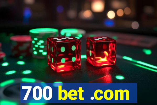 700 bet .com