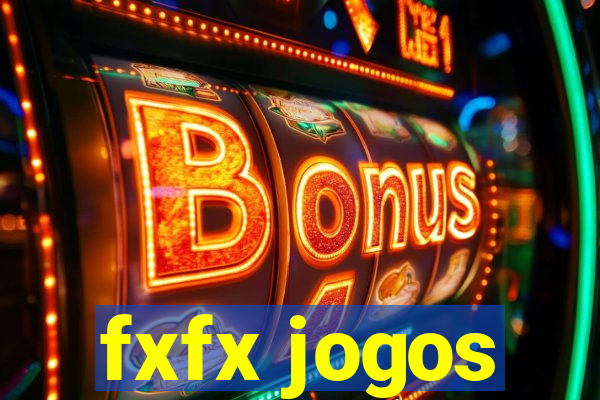 fxfx jogos