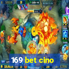 169 bet cino