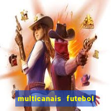 multicanais futebol ao vivo