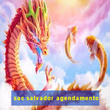 sac salvador agendamento