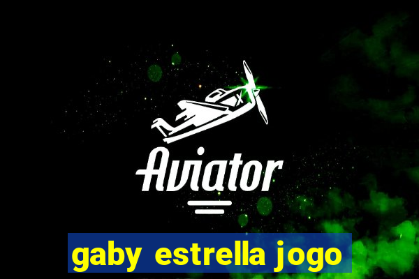 gaby estrella jogo