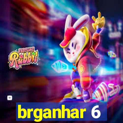 brganhar 6