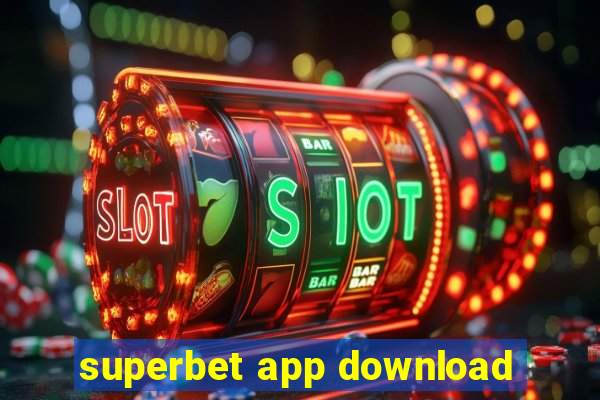 superbet app download