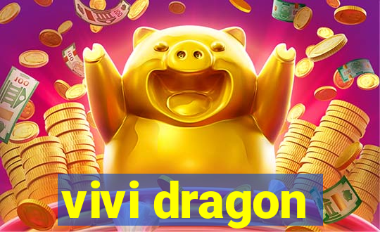 vivi dragon