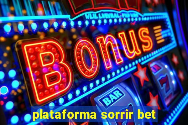 plataforma sorrir bet