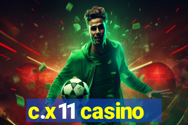 c.x11 casino