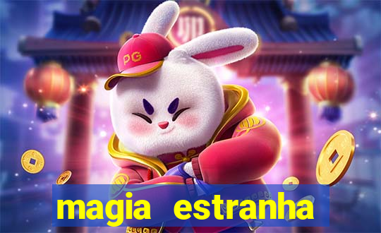 magia estranha filme completo dublado online