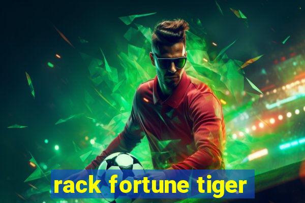 rack fortune tiger