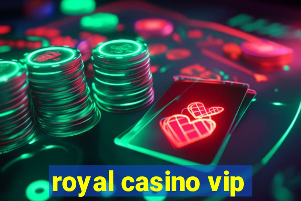 royal casino vip