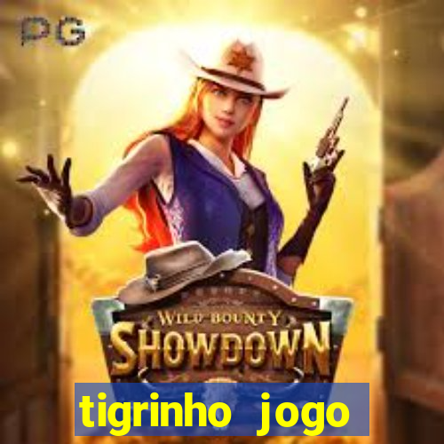 tigrinho jogo deposito minimo 1 real