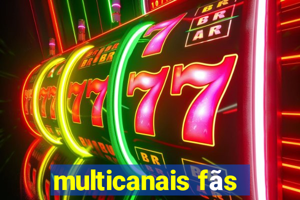 multicanais fãs