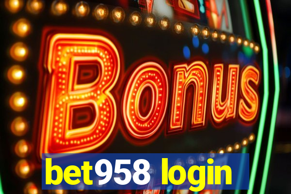 bet958 login