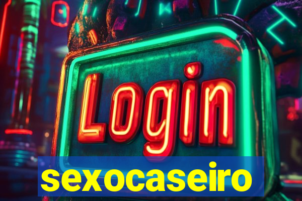 sexocaseiro