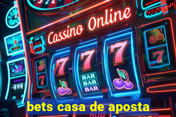 bets casa de aposta