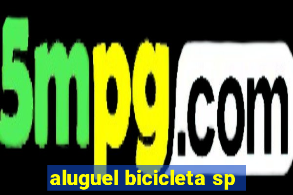 aluguel bicicleta sp