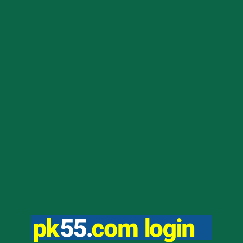 pk55.com login