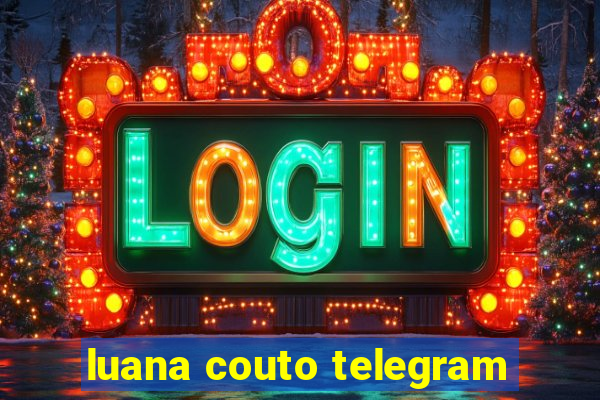 luana couto telegram