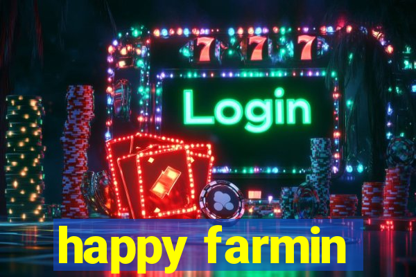 happy farmin