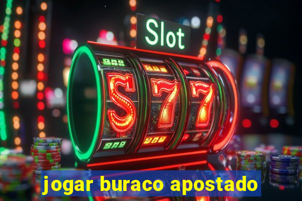 jogar buraco apostado