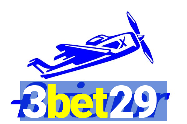 3bet29