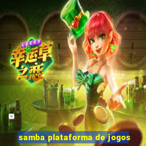 samba plataforma de jogos