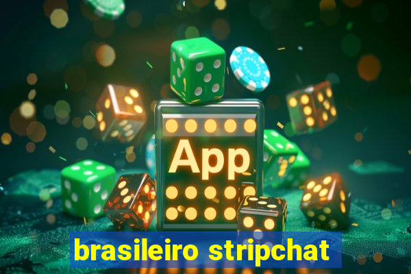 brasileiro stripchat