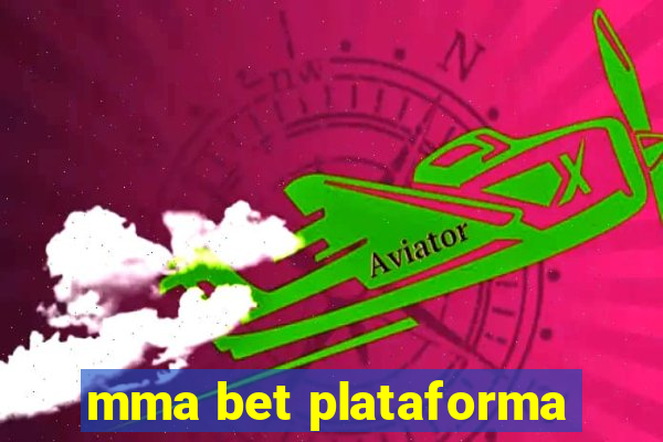 mma bet plataforma