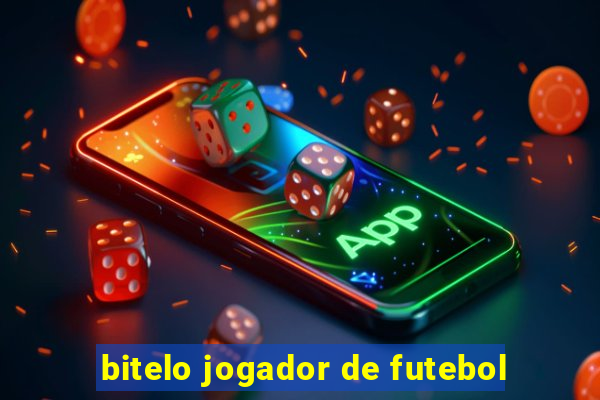 bitelo jogador de futebol