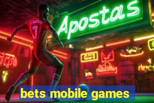 bets mobile games