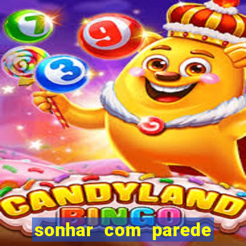 sonhar com parede caindo no jogo do bicho