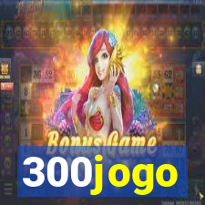 300jogo