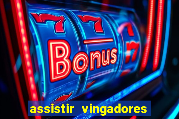 assistir vingadores guerra infinita dublado