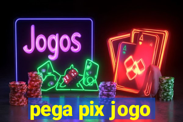 pega pix jogo