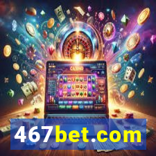 467bet.com