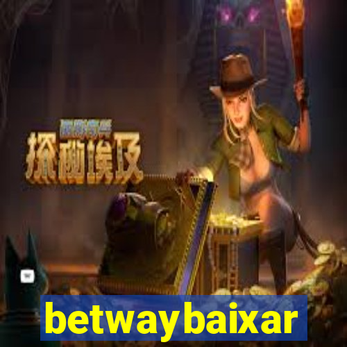 betwaybaixar