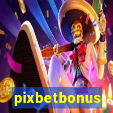 pixbetbonus