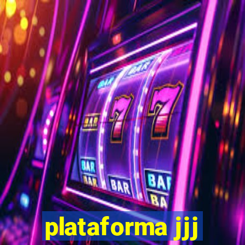 plataforma jjj