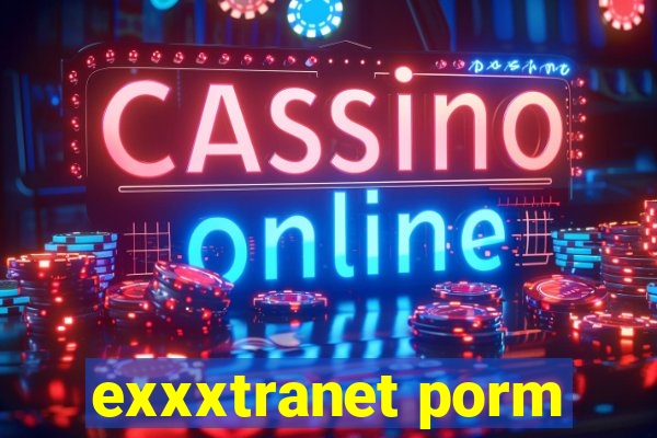 exxxtranet porm