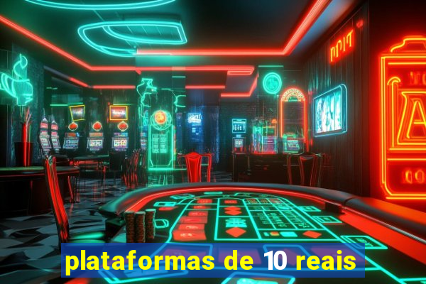 plataformas de 10 reais