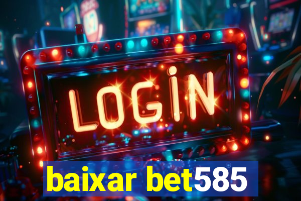 baixar bet585